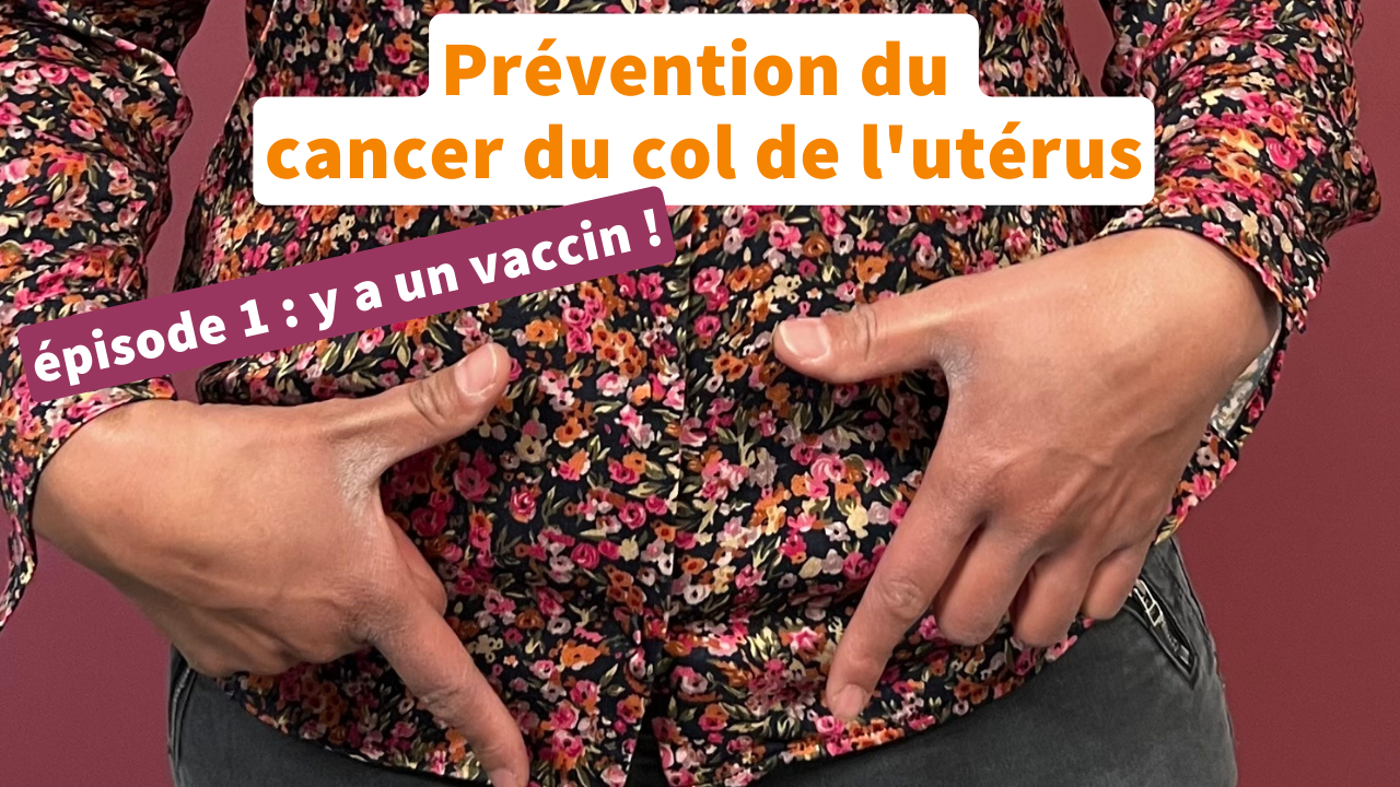 Prévenir le cancer de l'utérus, c'est possible !